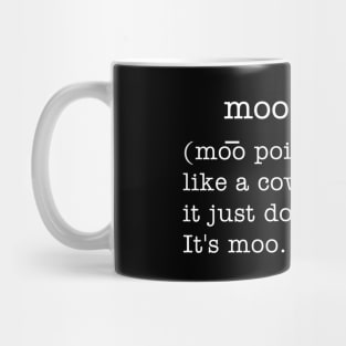 Moo Point Mug